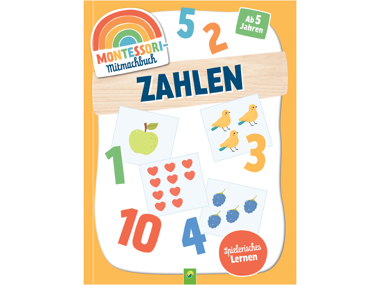 Montessori Mitmachbuch zum Zahlenlernen für Kinder ab 5 Jahren, mit Obst- und Tierillustrationen.