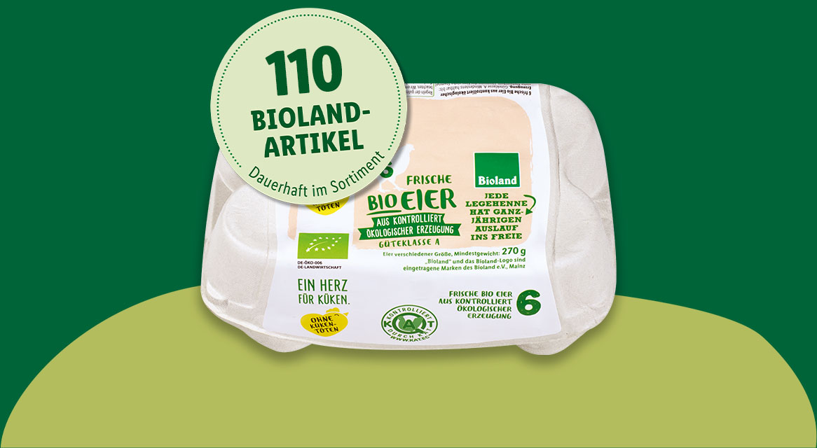 110 Bioland-Artikel dauerhaft im Sortiment: z.B. Bioland Bio-Eier in einer 6er-Packung