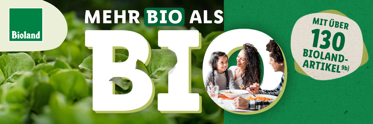 Mehr Bio als Bio – Mit über 130 Bioland-Artikeln(9b)