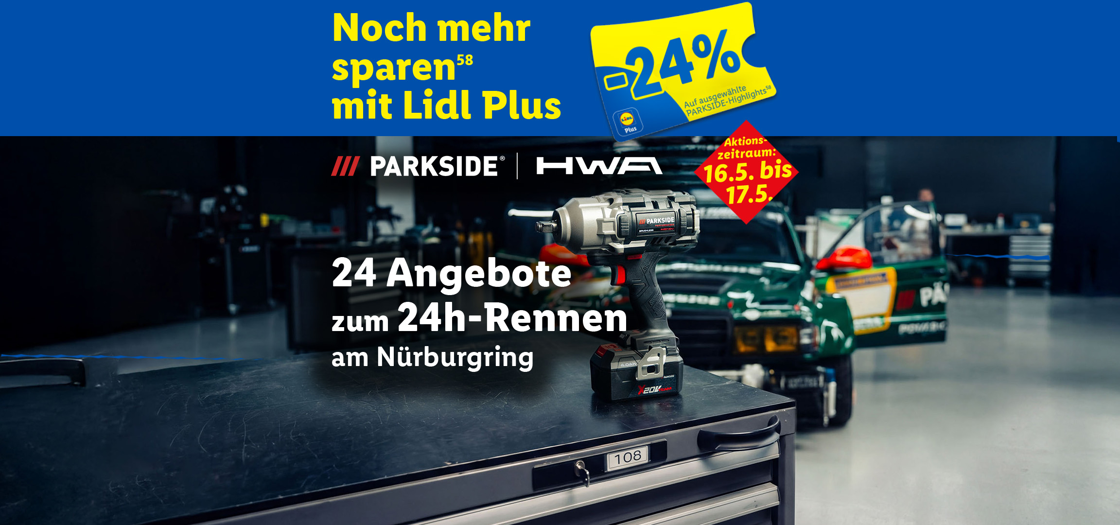 Mehr sparen mit Lidl Plus, 24% Rabatt auf Elektrowerkzeuge, 24 Angebote zum 24h-Rennen am Nürburgring, 16.-17. Mai.