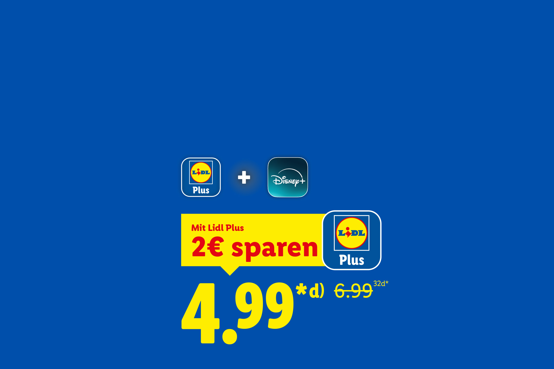 Lidl Plus und Disney+ Angebot: 2€ sparen, jetzt 4.99€ statt 6.99€. (32d*)