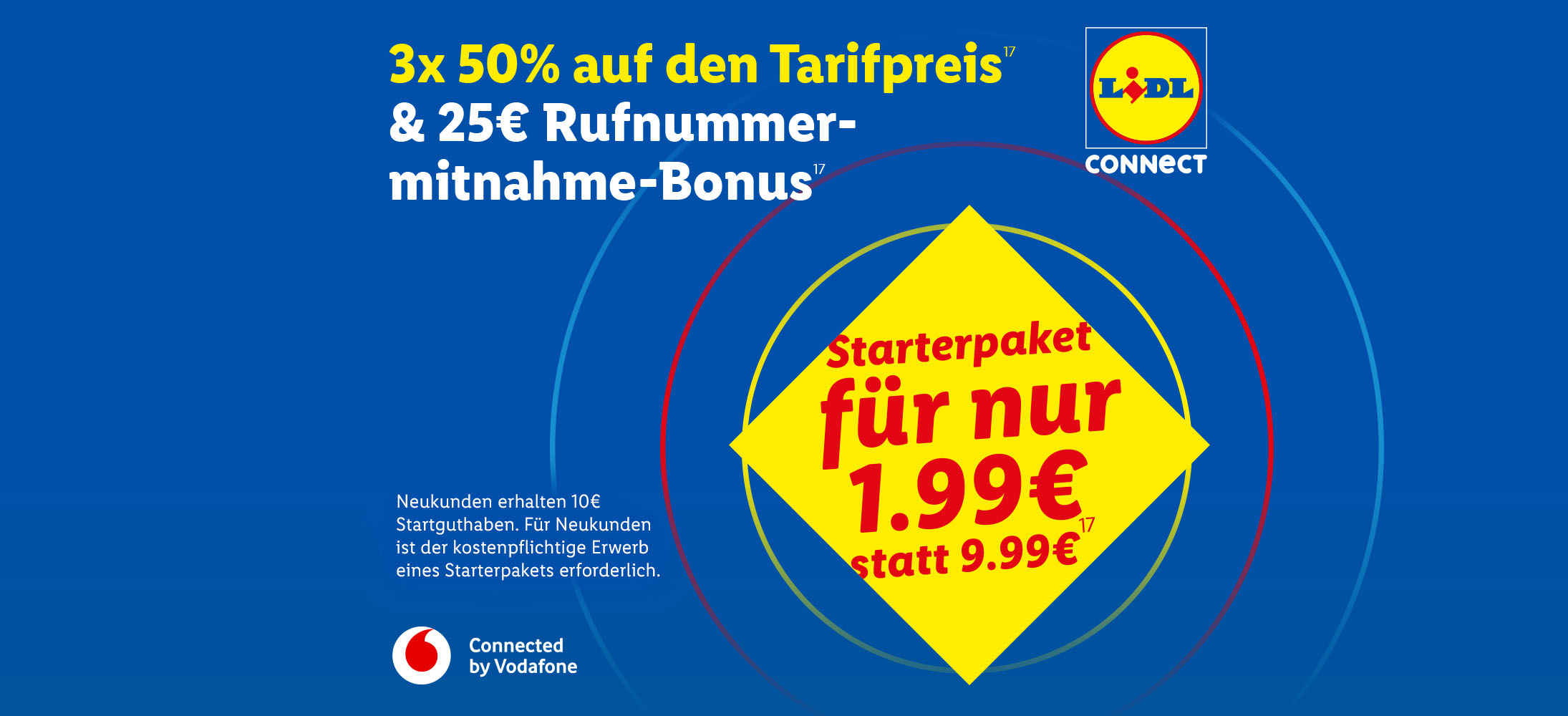 Lidl Connect Angebot: 3x 50% Rabatt auf den Tarifpreis, 25€ Rufnummernmitnahme-Bonus und Starterpaket für 1,99€.
