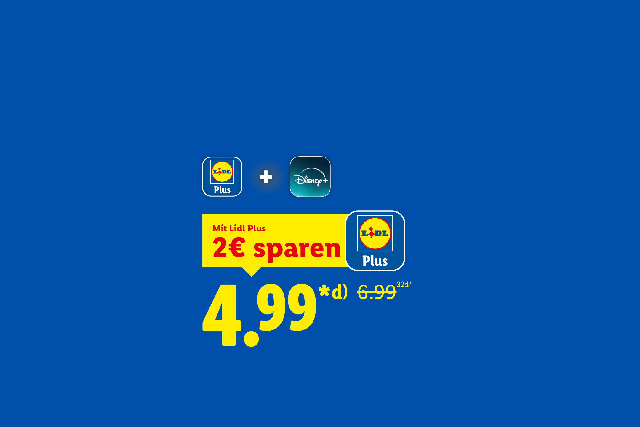 Lidl Plus und Disney+ Angebot: 2€ sparen, jetzt 4,99€ statt 6,99€.