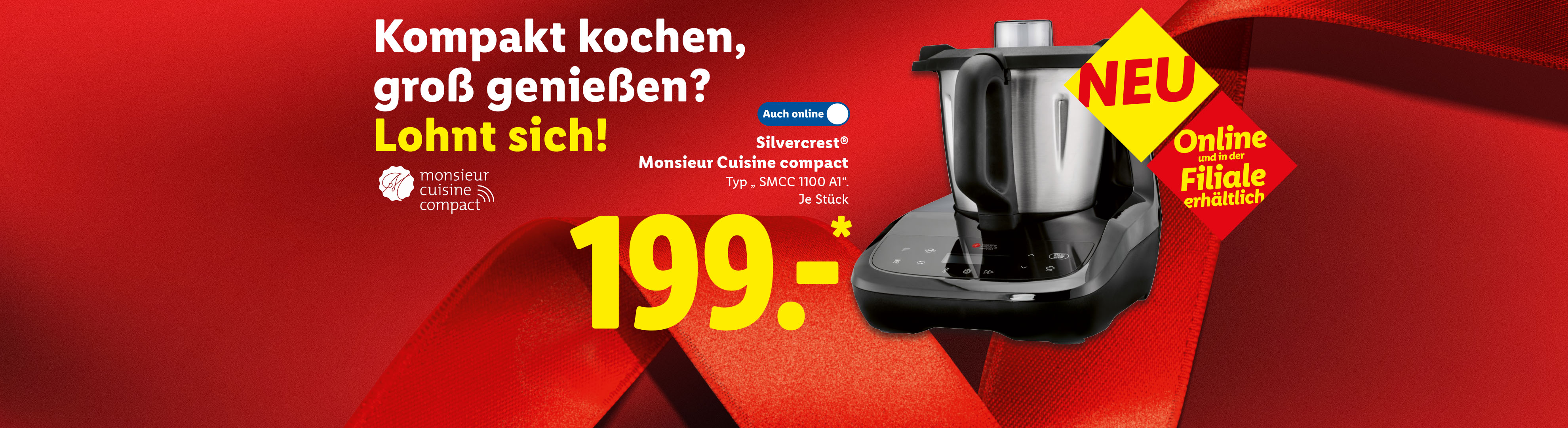 Monsieur Cuisine compact Küchenmaschine für 199.- Euro, online und in der Filiale erhältlich.