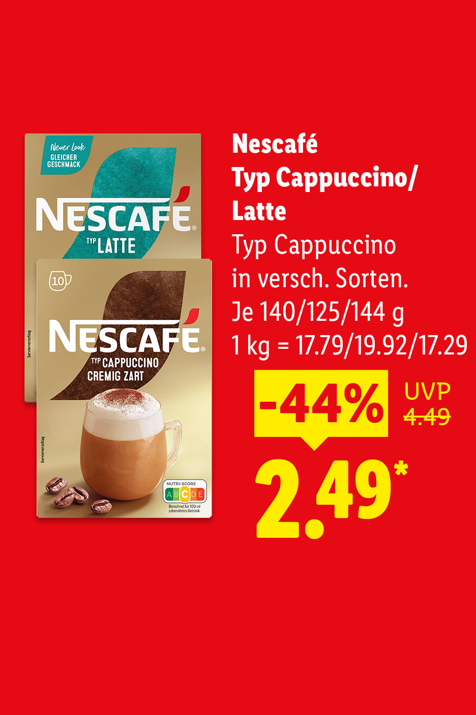 Nescafé Typ Cappuccino/Latte, Typ Cappuccino in verschiedenen Sorten, Je 140/125/144 g (1 kg = 17.79/19.92/17.29 €) mit 44% Rabatt für 2.49 €.