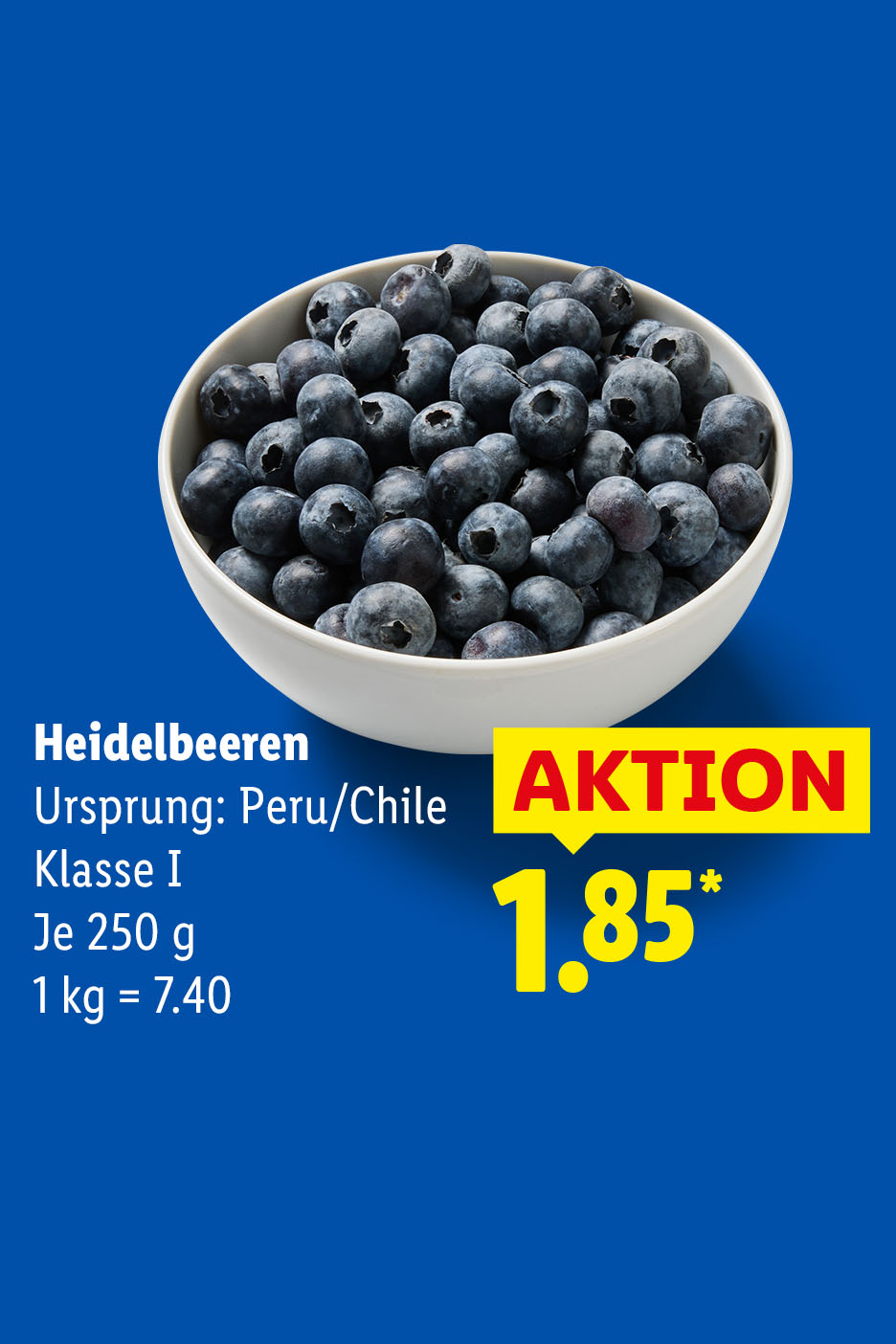 Heidelbeeren, Ursprung: Peru/Chile, Klasse I, Je 250 g für 1.85 € (1 kg = 7.40 €).