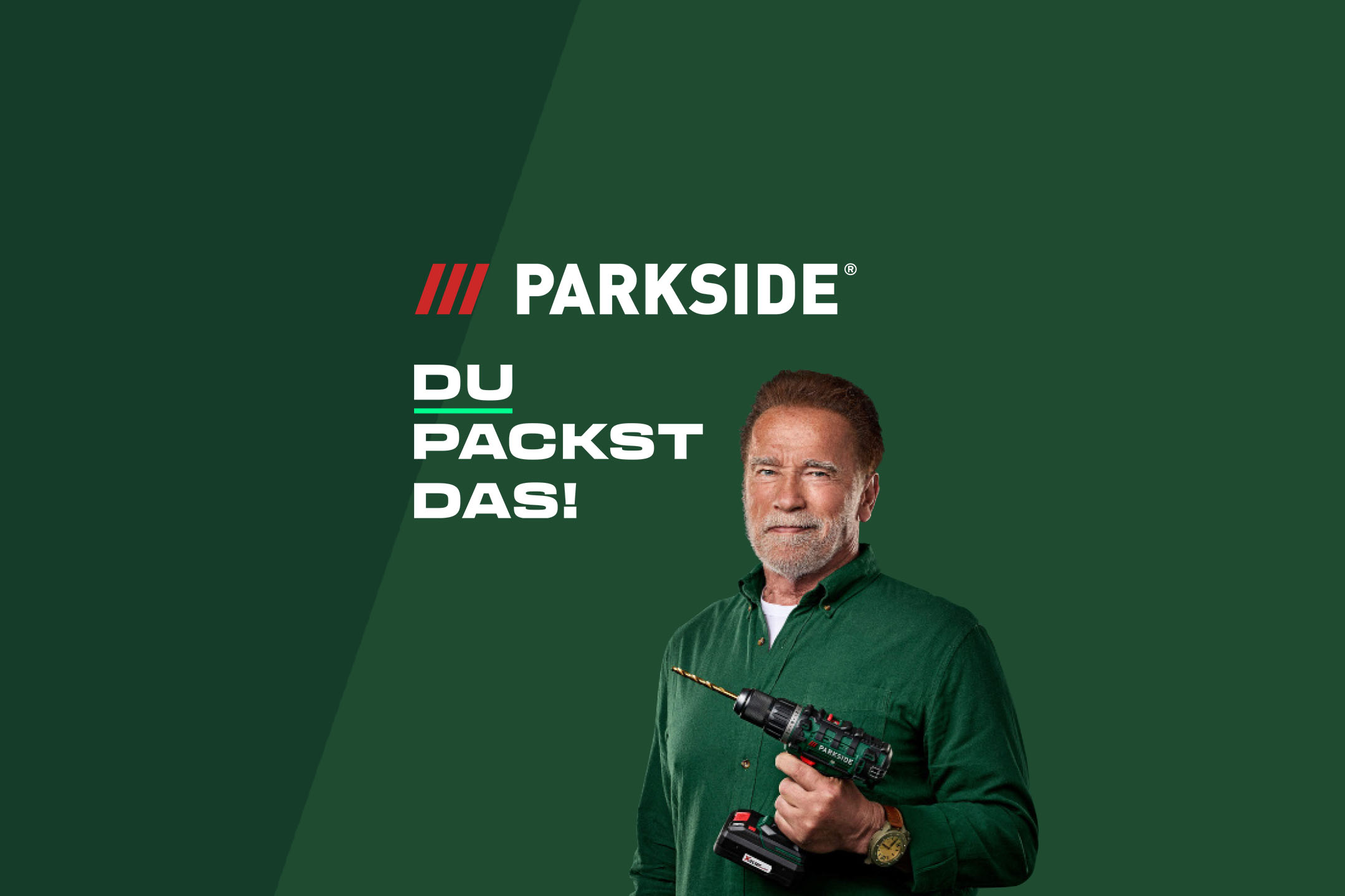 Arnold Schwarzenegger mit Parkside Bohrmaschine und dem Slogan 'DU PACKST DAS!'