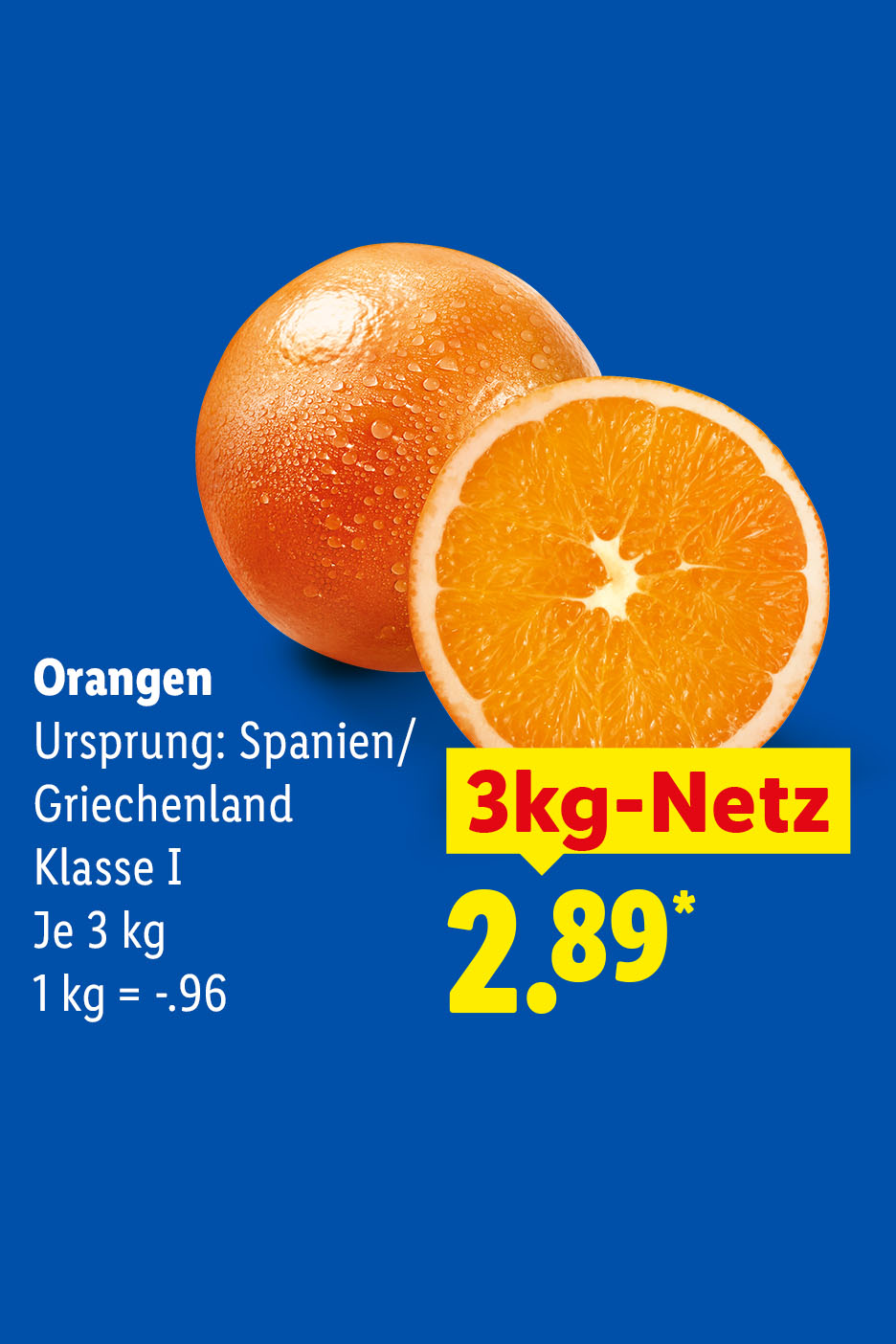 Orangen, Ursprung: Spanien/Griechenland, Klasse I, Je 3 kg für 2.89 € (1 kg = -.96 €).