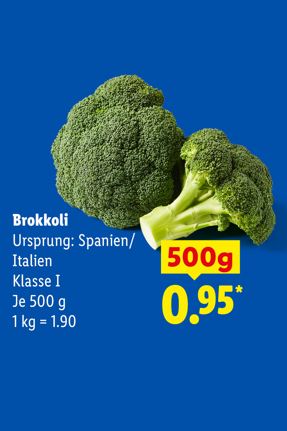 Brokkoli, Ursprung: Spanien/Italien, Klasse I, Je 500 g für 0.95 € (1 kg = 1.90 €).