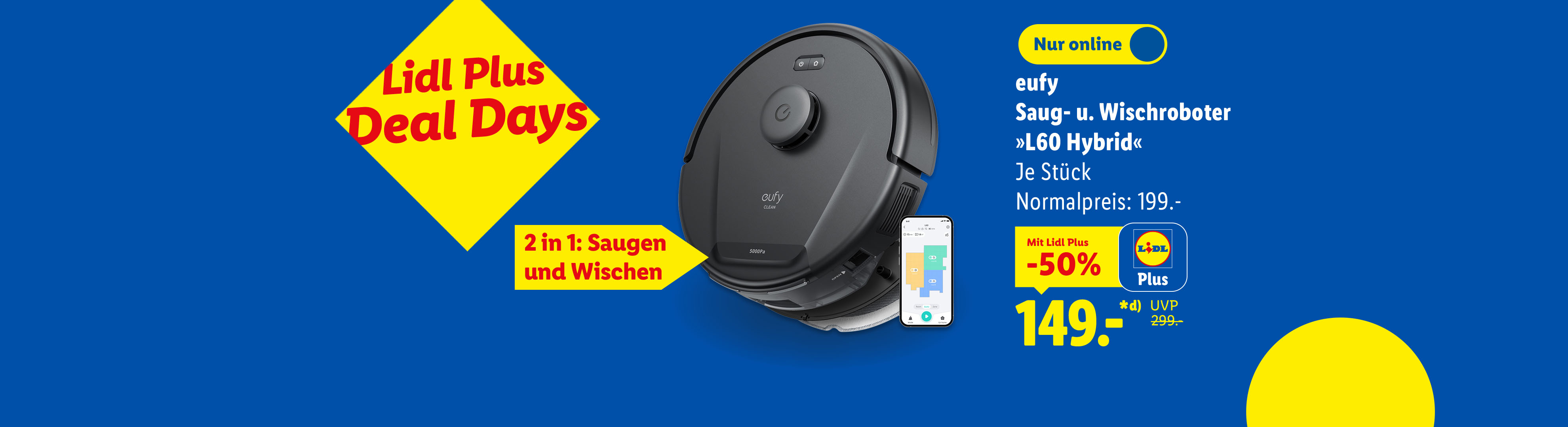 eufy Saug- u. Wischroboter »L60 Hybrid«, 2 in 1: Saugen und Wischen, 5.000 Pa, je Stück -50% günstiger mit Lidl Plus nur online für 149.00€*