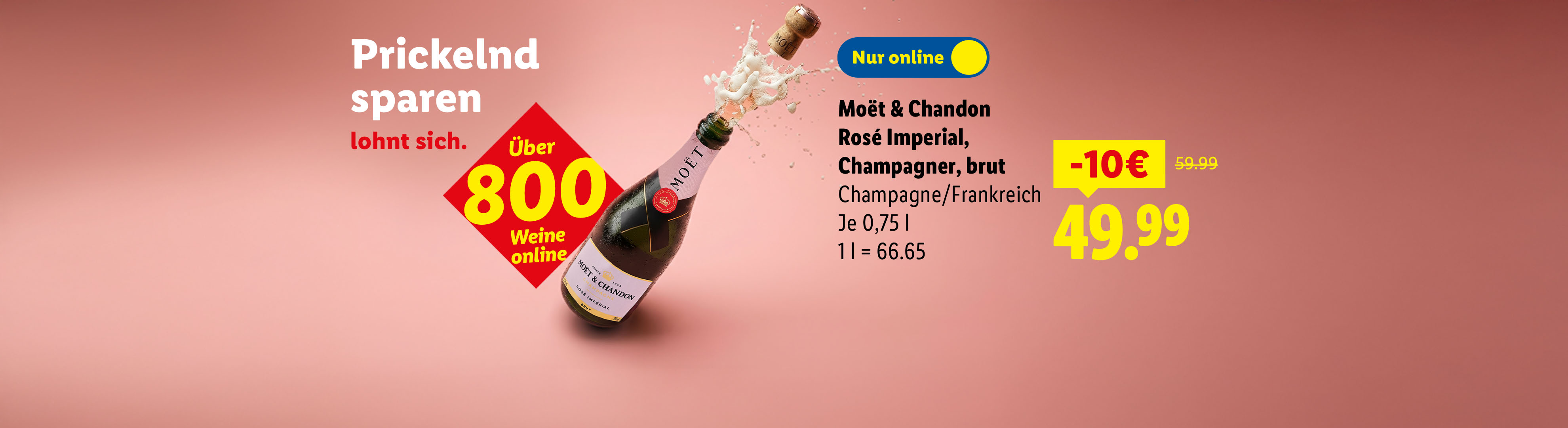 Prickelnd sparen lohnt sich. Moët & Chandon Rosé Imperial, Champagner, brut. Champagne/Frankreich. Je 0,75 Liter 10€ günstiger für 49.99€. Sofort kaufen. Über 800 Weine online