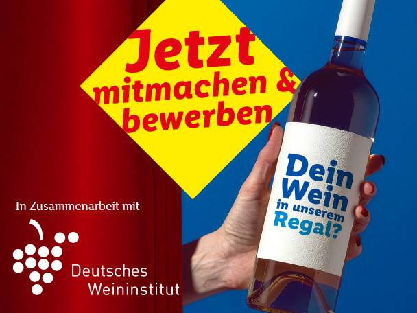 Dein Wein in unserem Regal? Jetzt mitmachen & bewerben. In Zusammenarbeit mit dem Deutschen Weininstitut.