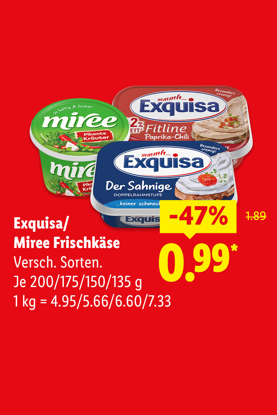 Exquisa/Miree Frischkäse, Verschiedene Sorten, Je 200/175/150/135 g (1 kg = 4.95/5.66/6.60/7.33 €) mit 47% Rabatt für 0.99 €.