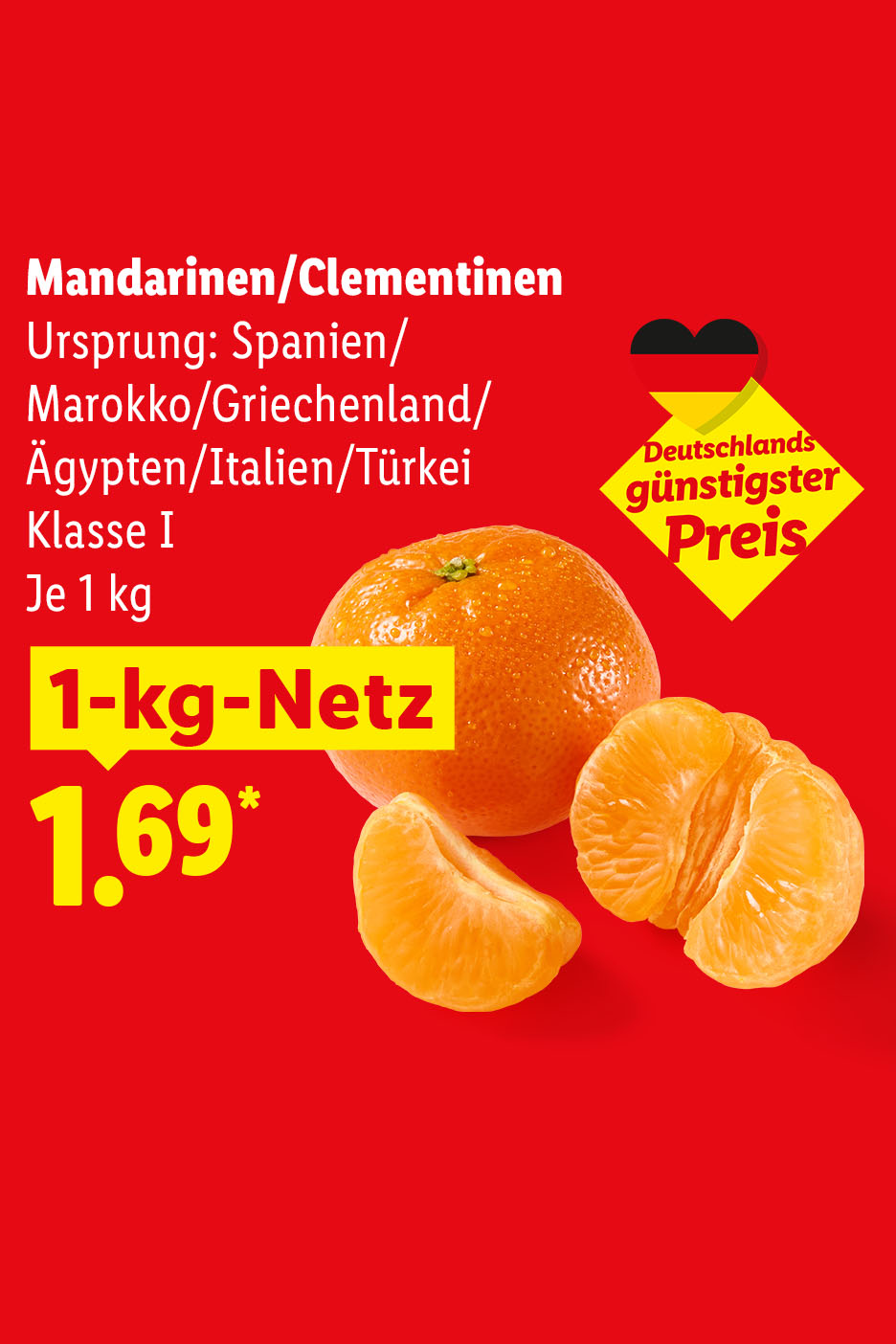 Deutschlands günstigster Preis, Mandarinen/Clementinen, Ursprung: Spanien/Marokko/Griechenland/Ägypten/Italien/Türkei, Klasse I, Je 1 kg für 1.69 €.