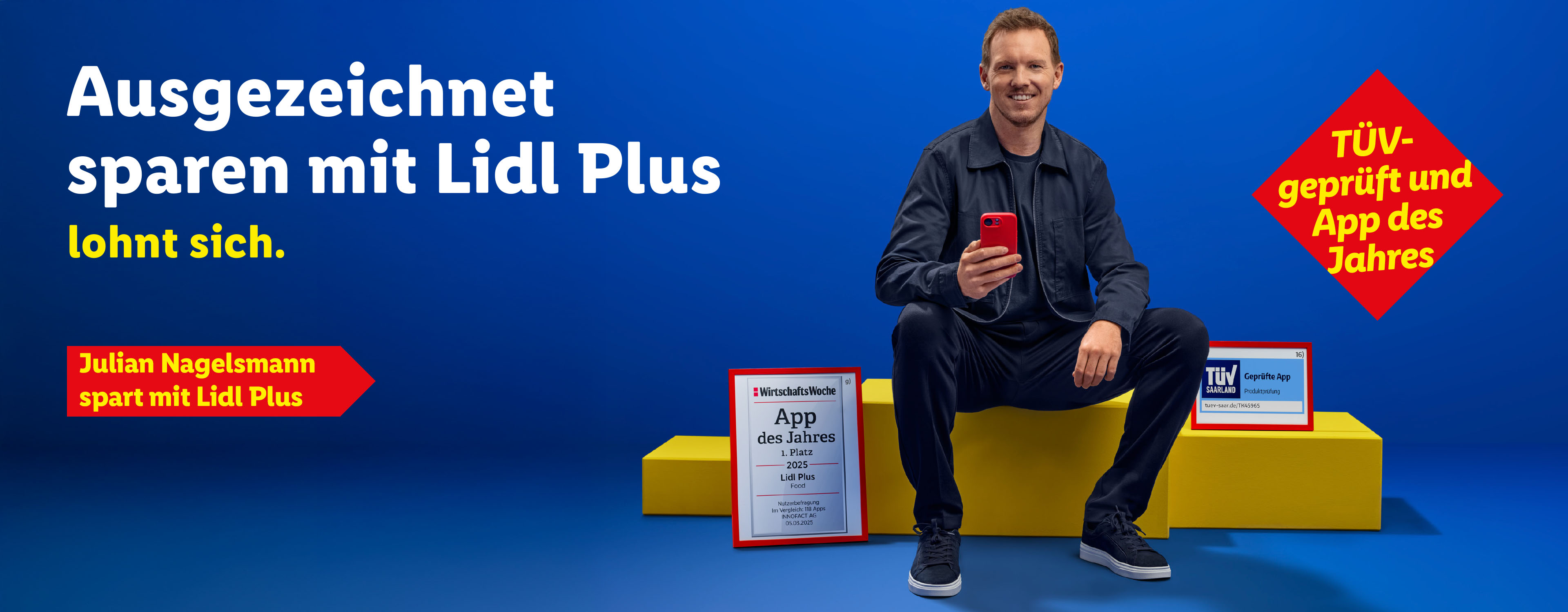 Ausgezeichnet sparen mit Lidl Plus lohnt sich. Julian Nagelsmann spart mit Lidl Plus. TÜV-geprüft und App des Jahres