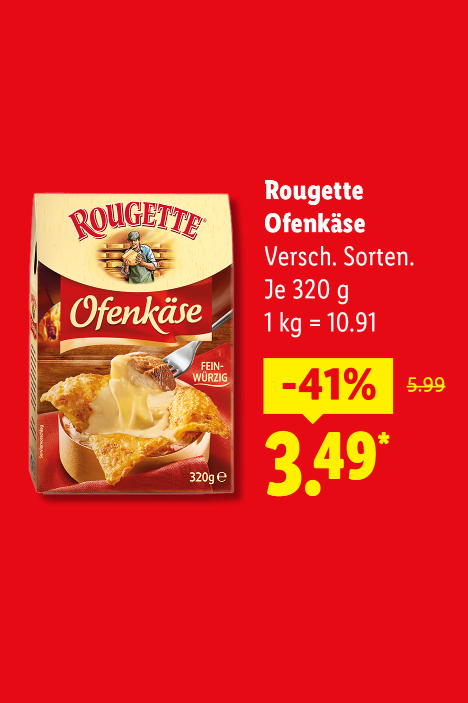 Rougette Ofenkäse, verschiedene Sorten, Je 320 g (1 kg = 10.91) mit 41% Rabatt für 3.49 €.