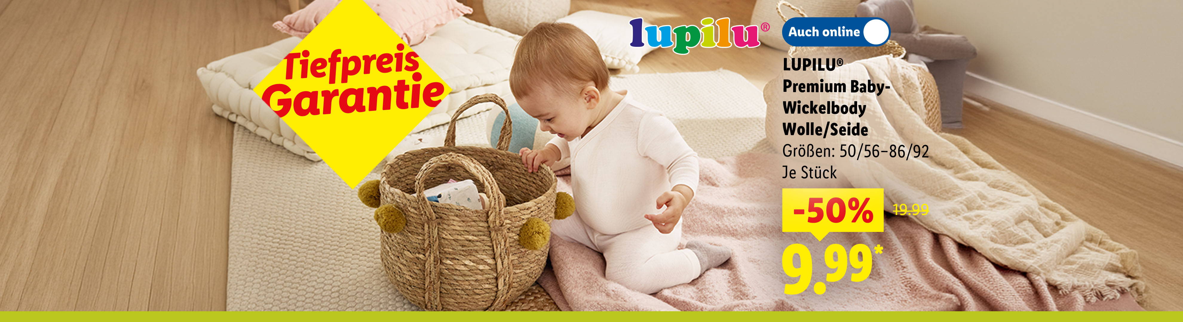Tiefpreis Garantie: Lupilu® Premium Baby-Wickelbody Wolle/Seide, in den Größen: 50/56-86/92, je Stück -50% günstiger auch online für 9.99€*. Sofort kaufen.