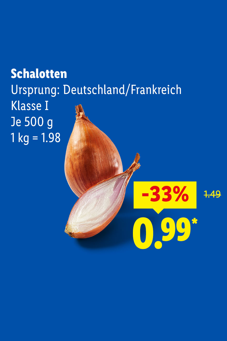Schalotten, Ursprung: Deutschland/Frankreich, Klasse I, je 500 g (1 kg = 1.98€) für nur 0.99€