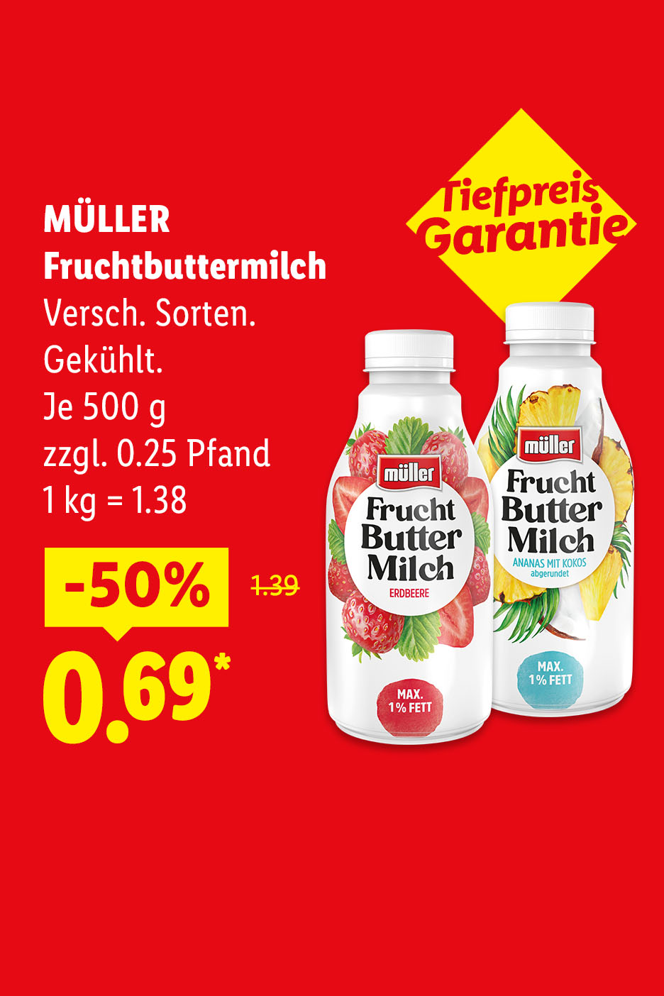 Tiefpreis-Garantie – MÜLLER Fruchtbuttermilch, verschiedene Sorten, gekühlt, je 500 g (1 kg = 1.38€) zzgl. 0.25€ Pfand -50% für 0.69€*
