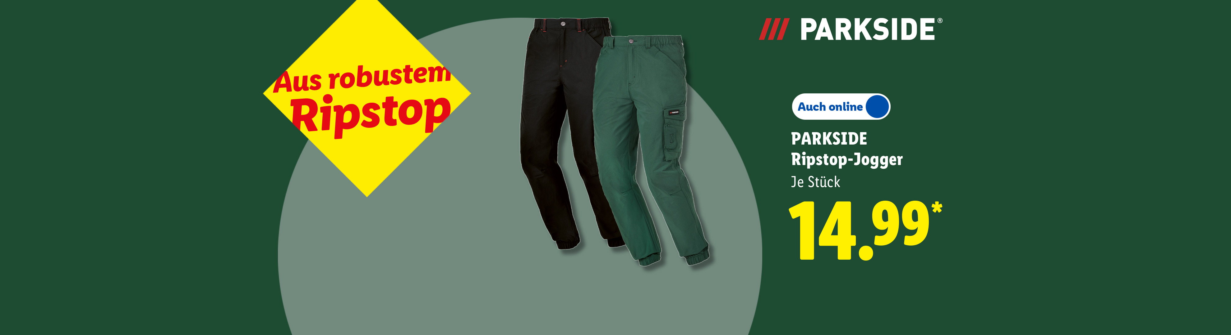 PARKSIDE Ripstop-Jogger, Aus robustem Ripstop, in den Farben Dunkelgrün und Schwarz, je Stück für 14.99 €*. Auch online.