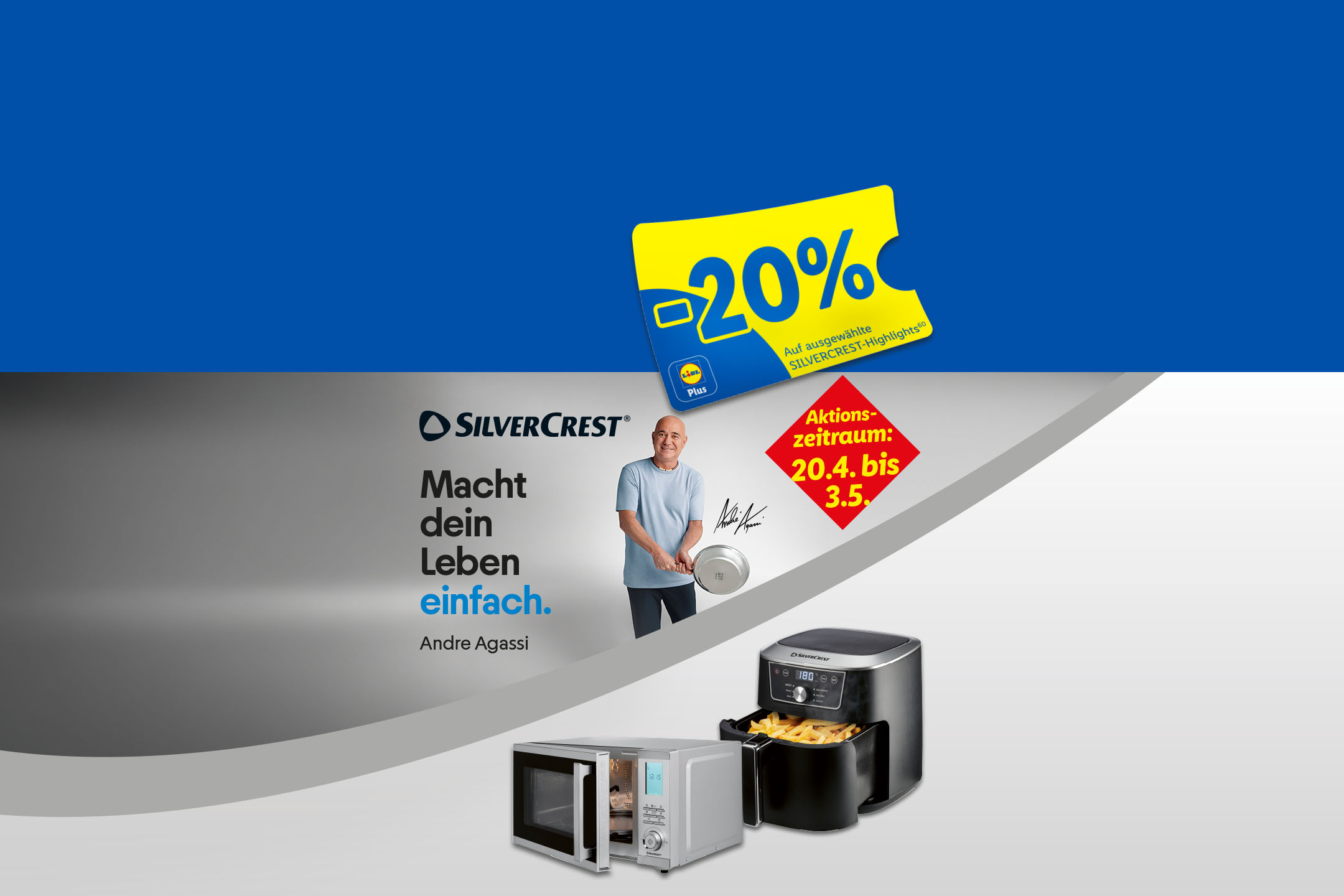 Noch mehr sparen (60) mit Lid Plus. Spare -20% auf ausgewählte Silvercrest-Highlights (60). Aktionszeitraum: 20.4. bis 3.5. SILVERCREST, Macht dein Leben einfach. Andre Agassi