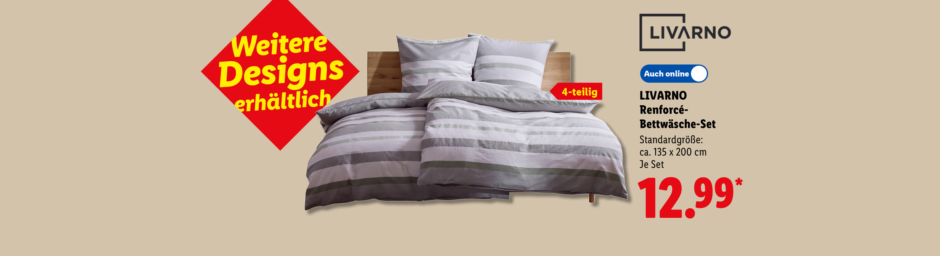 Weitere Designs erhältlich: LIVARNO Renforcé-Bettwäsche-Set, 4-teilig, Standardgröße: ca. 135 x 200 cm, je Set, Auch online für 12.99 €*.