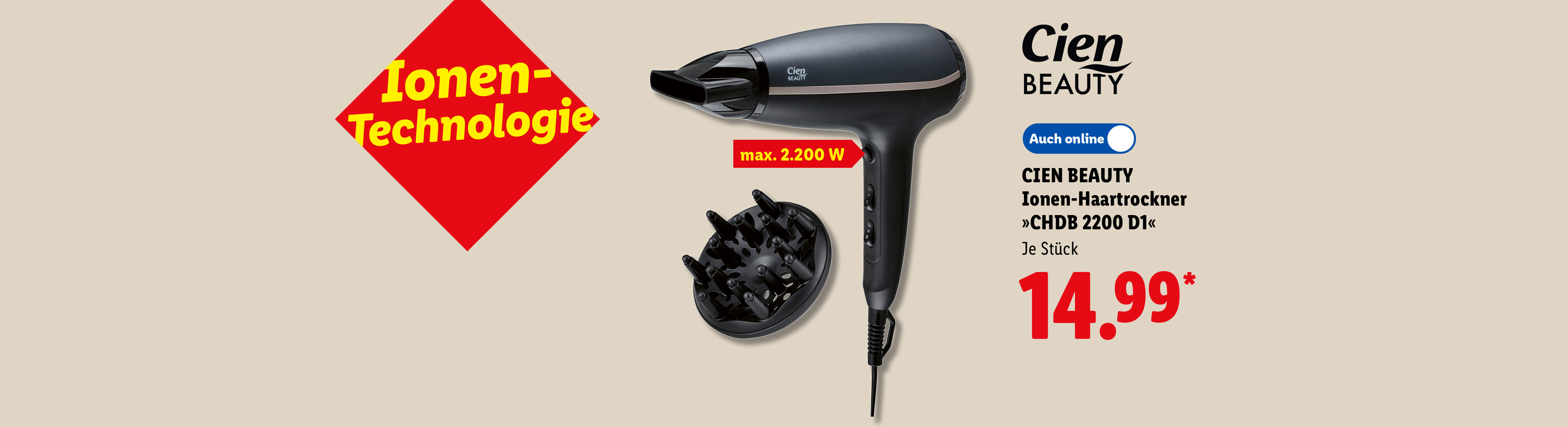 Ionen-Technologie: CIEN BEAUTY Ionen-Haartrockner »CHDB 2200 D1«, max. 2.200 W, je Stück auch online für 14.99 €*.