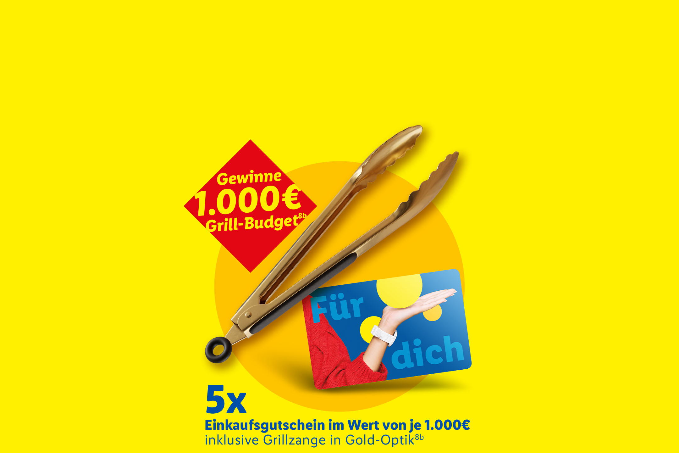 Gewinne 1.000€ Grill-Budget (8b): 5x Einkaufsgutschein im Wert von je 1.000€ inklusive Grillzange in Gold-Optik (8b)