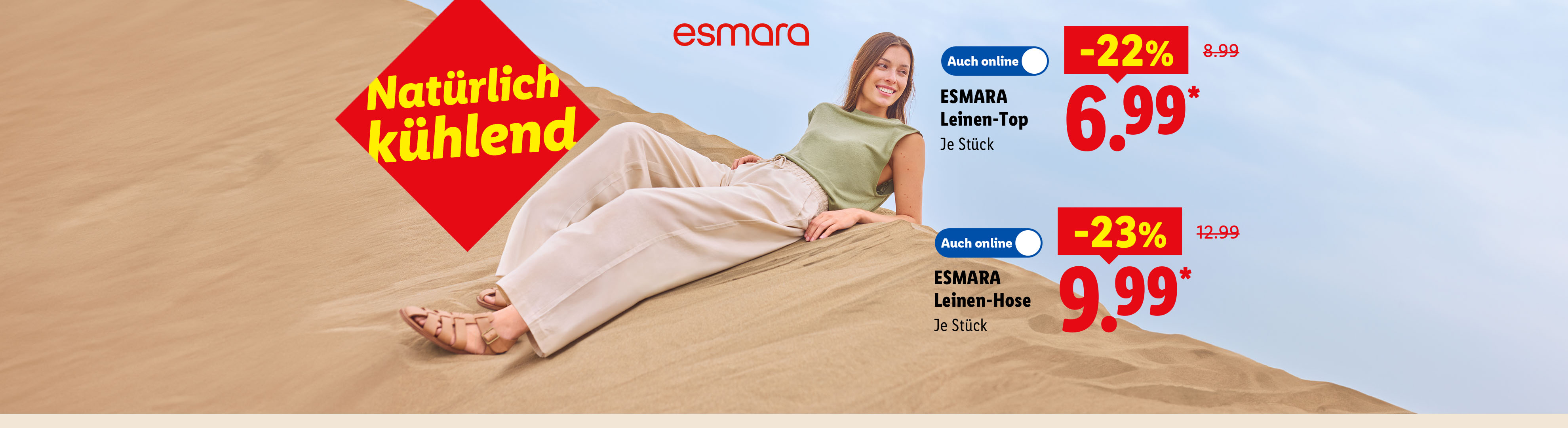Natürlich kühlend: esmara Leinen-Top, Je Stück -22% günstiger, Auch online für 6.99 €. esmara Leinen-Hose, Je Stück -23% günstiger, Auch online für 9.99 €.