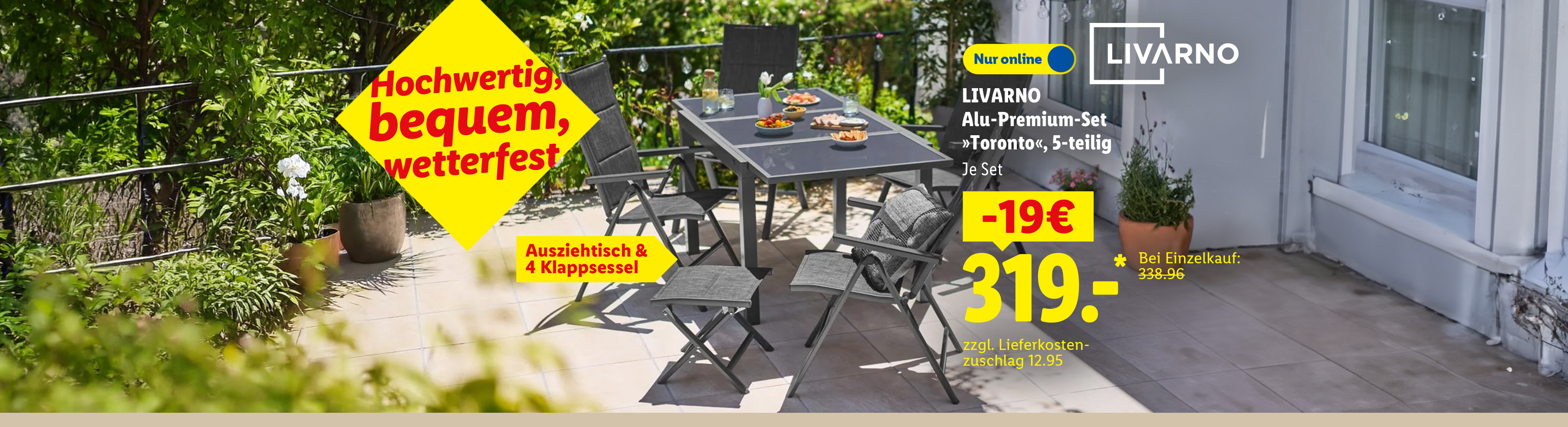 Hochwertig, bequem, wetterfest: LIVARNO Alu-Premium-Set »Toronto«, 5-teilig mit Ausziehtisch und 4 Klappsesseln, nur online verfügbar, je Set 19 € günstiger für 319.-* zzgl. Lieferkostenzuschlag 12.95