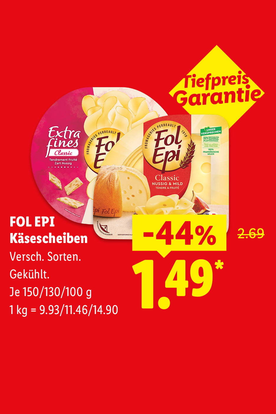 Tiefpreis Garantie – FOL EPI Käsescheiben, verschiedene Sorten, gekühlt, je 150/130/100 g (1 kg = 9.93€/11.46€/14.90€) -44% billiger für 1.49€*.