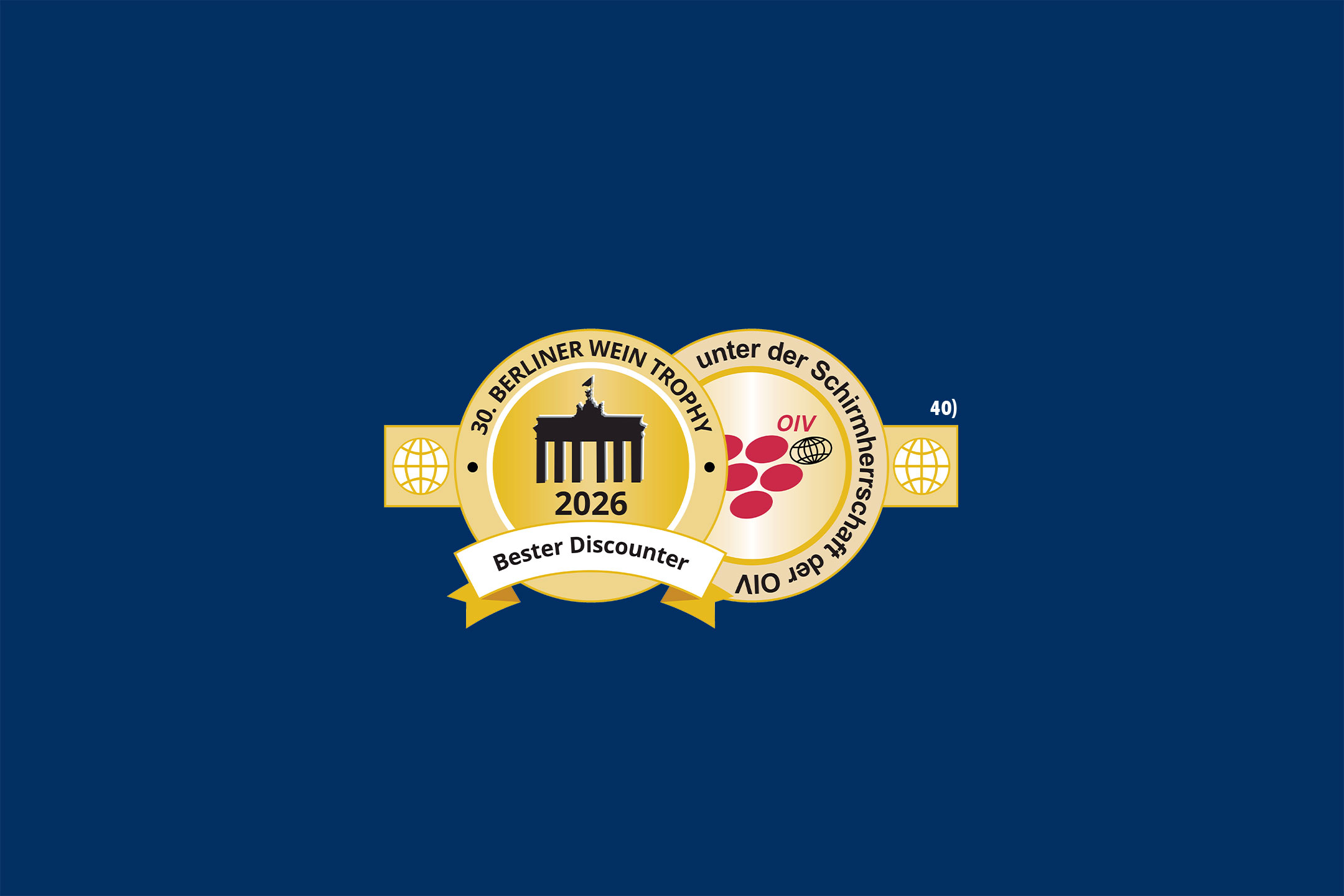 30. Berliner Wein Trophy 2026. Bester Discounter. unter der Schirmherrschaft der OIV. Hochzahl 40