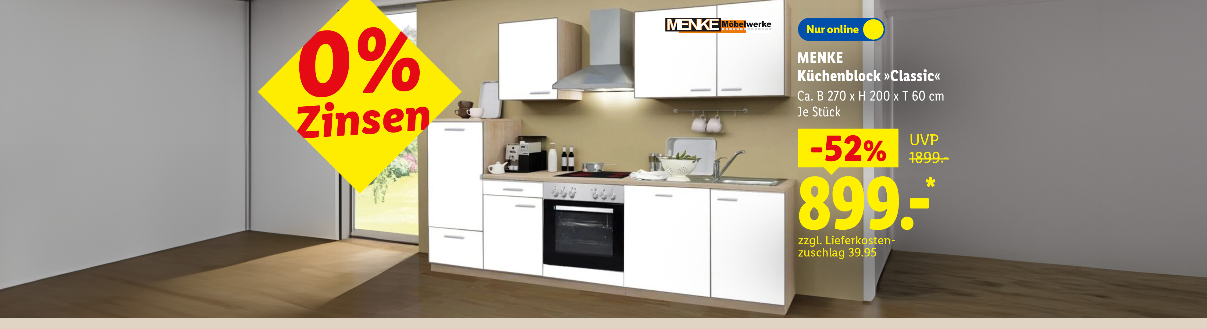 0% Zinsen: MENKE Küchenblock »Classic«, Ca. B 270 x H 200 x T 60 cm, je Stück -52%, nur online erhältlich für 899.- €* zzgl. Lieferkostenzuschlag 39.95,