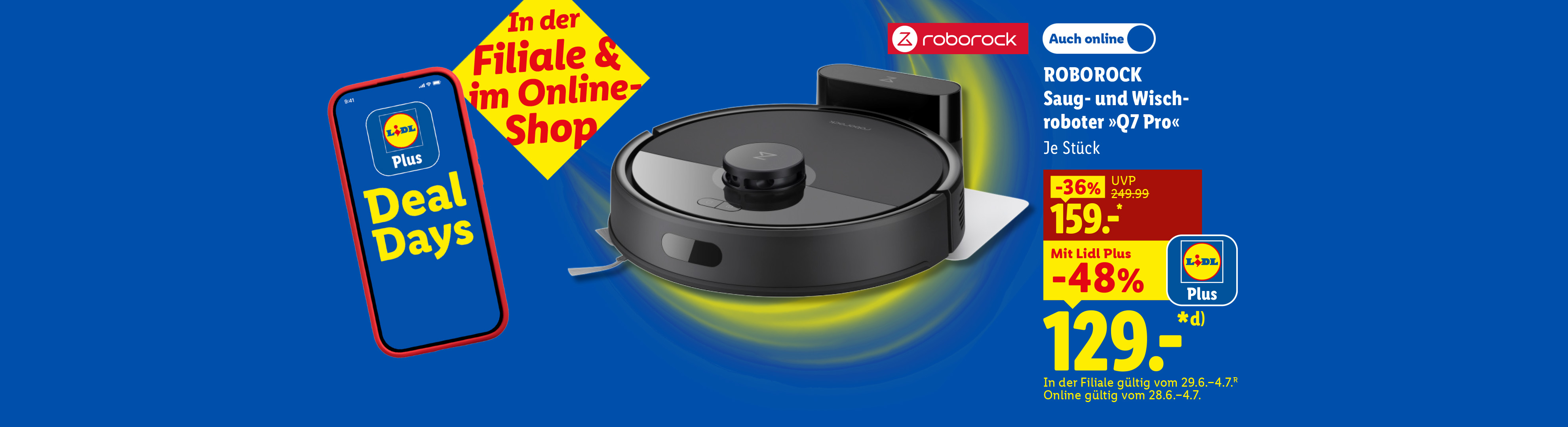 In der Filiale & im Online-Shop: ROBOROCK Saug- und Wischroboter »Q7 Pro«, je Stück Mit Lidl Plus -48% günstiger, Auch online für 129.00 €*