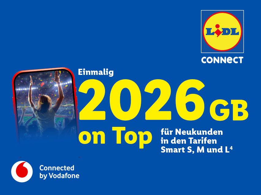 Lidl Connect: Einmalig 2026 GB on Top für Neukunden in den Tarifen Smart S, M und L (4). Connected by Vodafone.