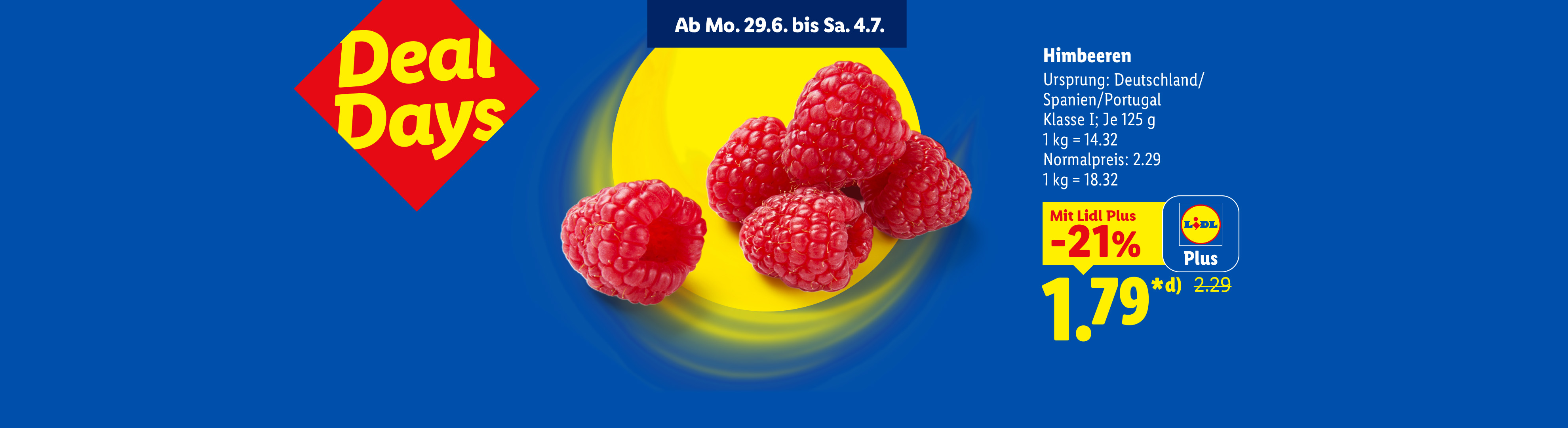 Frische vom Rekordsieger (h) lohnt sich. Deutschlands günstigster Preis: Himbeeren, Ursprung: Deutschland/Spanien/Portugal, Klasse I; Je 125 g, 1 kg = 14.32 €, Normalpreis: 2.29 €, 1 kg = 18.32 €*.