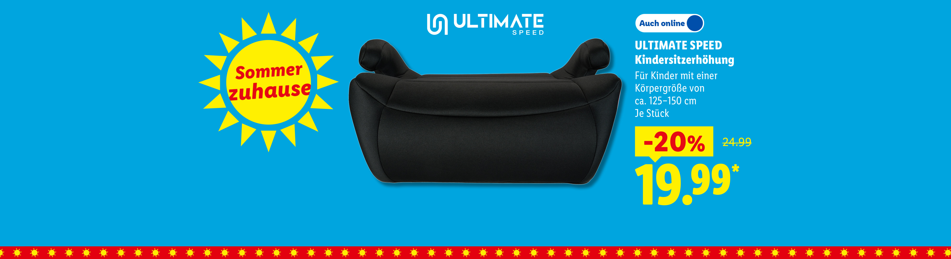 Mit Isofix-Befestigung: ULTIMATE SPEED Kindersitzerhöhung, Für Kinder mit einer Körpergröße von ca. 125-150 cm, je Stück -20% günstiger, Auch online für 19.99 €*.