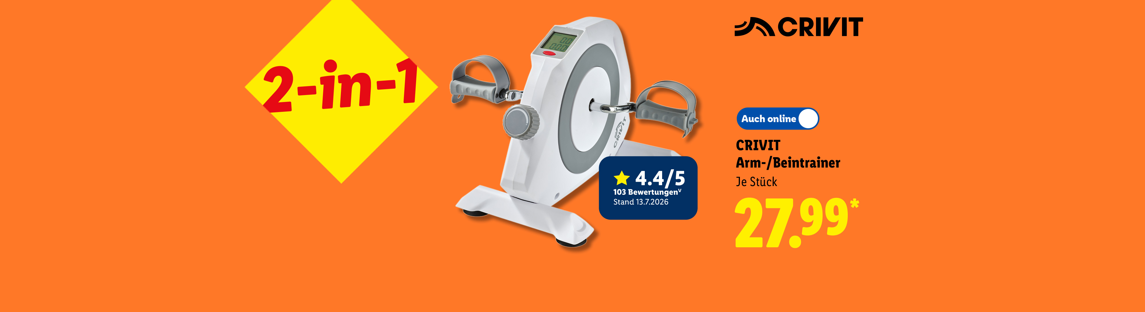 2-in-1: CRIVIT Arm-/Beintrainer, Kundenbewertung 4.4/5 Stand 13.7.2026, je Stück, in der Filiale und online erhältlich. für 27.99 €*.