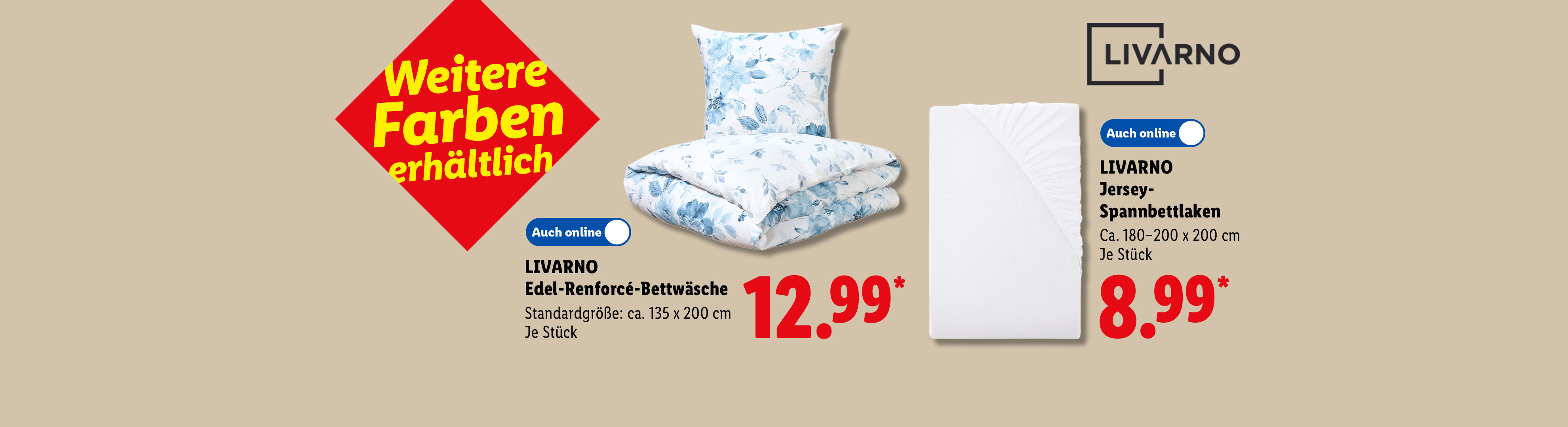 LIVARNO Edel-Renforcé-Bettwäsche, ca. 135 x 200 cm, je Stück, für 12.99 €. LIVARNO Jersey-Spannbettlaken, Ca. 180–200 x 200 cm, je Stück, für 8.99 € beides in der Filiale und online erhältlich.