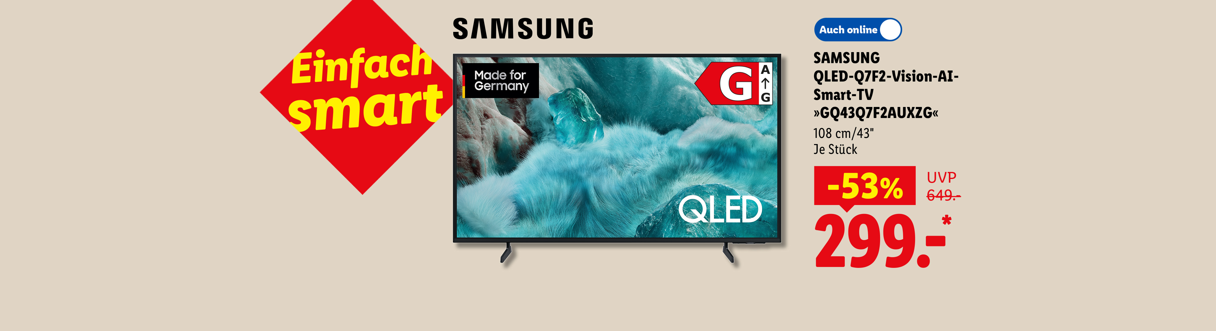 Einfach smart: SAMSUNG QLED-Q7F2-Vision-AI-Smart-TV »GQ43Q7F2AUXZG«, 108 cm/43", je Stück 53% günstiger, Auch online für 299.00 €*.