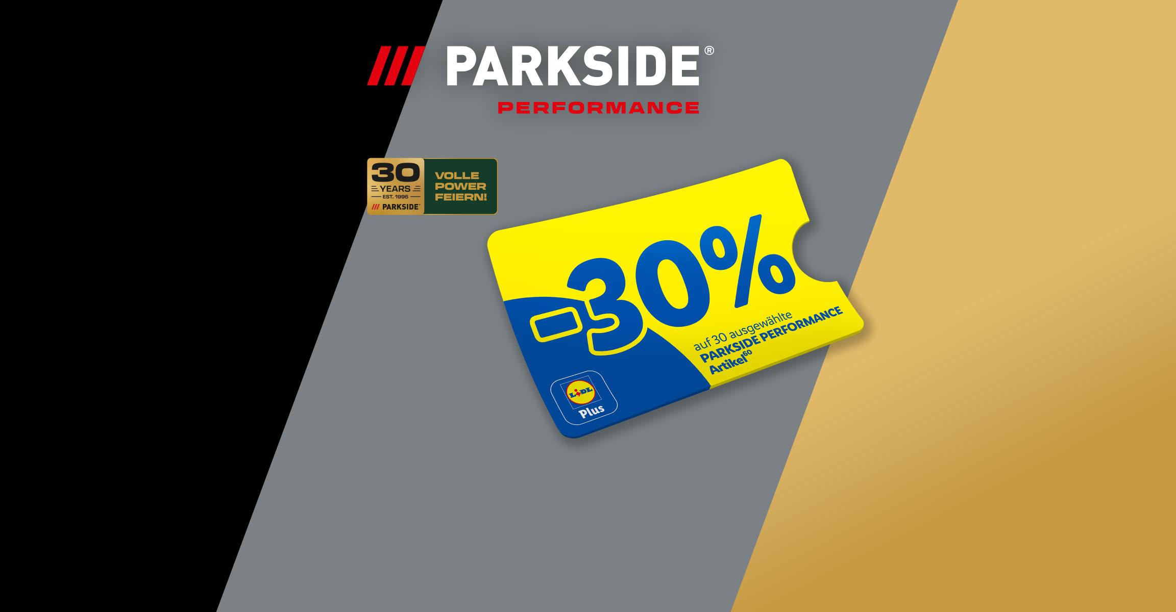 Mit Lidl Plus -30% auf 30 ausgewählte PARKSIDE PERFORMANCE Artikel (60): 30 Jahre volle Power feiern!