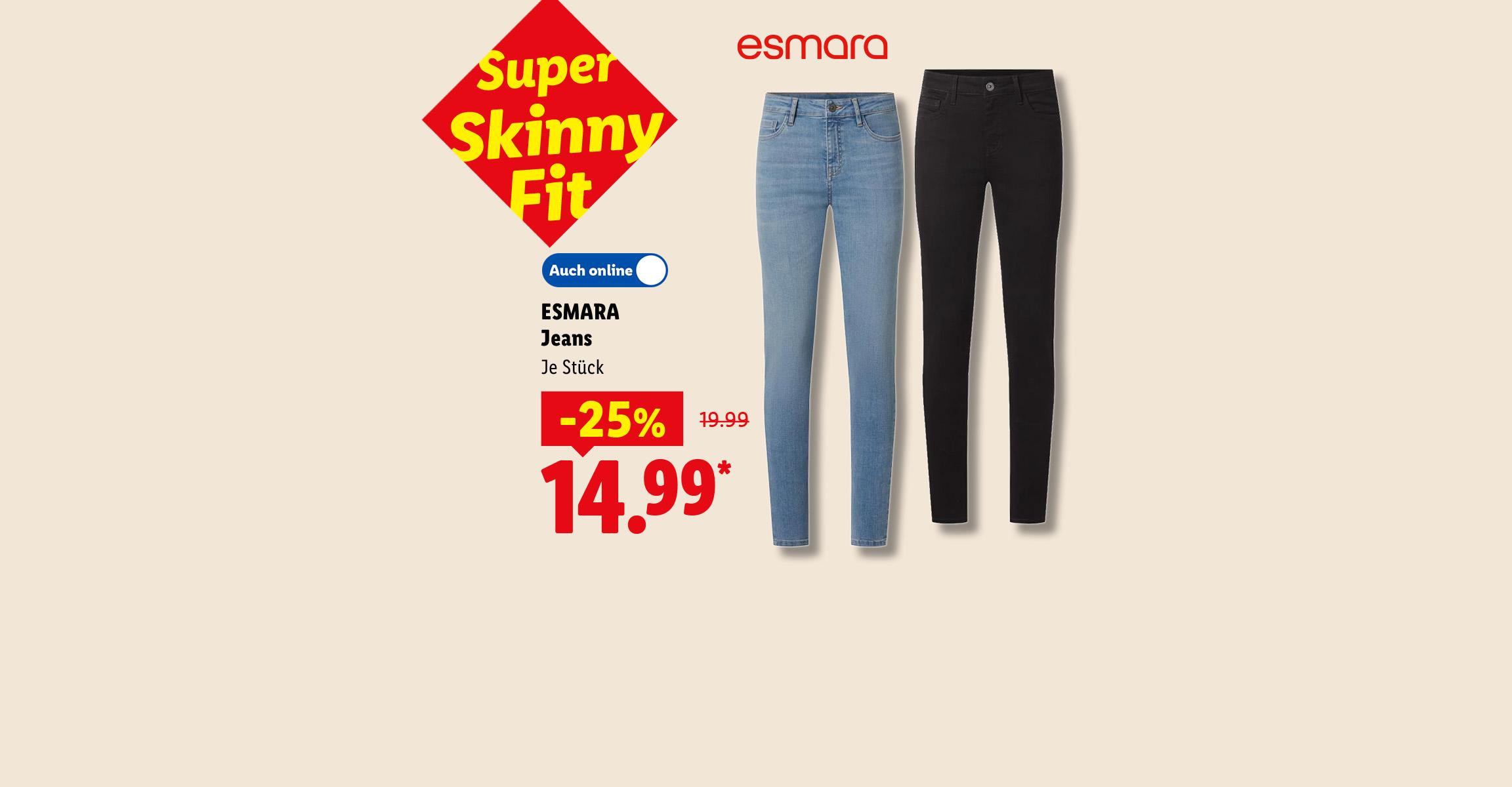 Super Skinny Fit: ESMARA Jeans, je Stück 25% günstiger, Auch online für 14.99 €*.