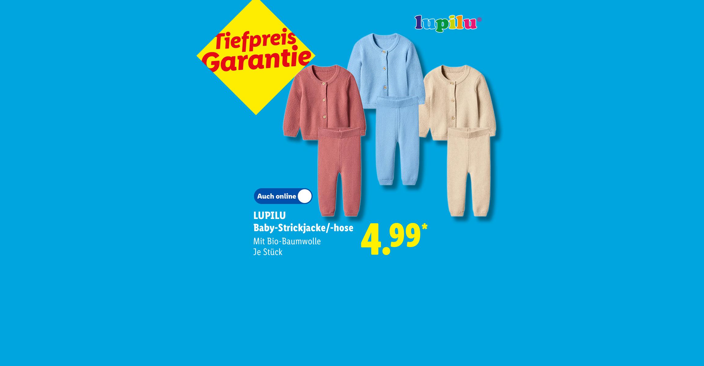 Tiefpreis Garantie: LUPILU Baby-Strickjacke oder Baby-Strickhose, Mit Bio-Baumwolle, je Stück für 4.99 €* in der Filiale und online erhältlich.