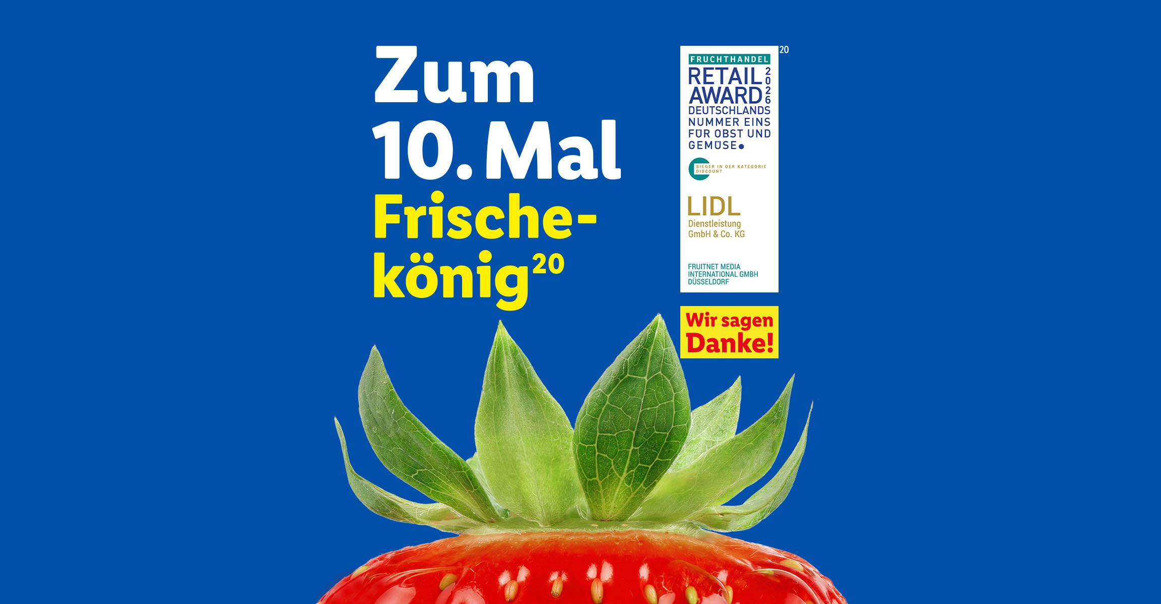 AI-generiert: Zum 10. Mal Frischekönig (20). Wir sagen Danke! Fruchthandel Retail Award 2026: Deutschlands Nummer Eins für Obst und Gemüse: Lidl (20). Sieger in der Kategorie Discount.