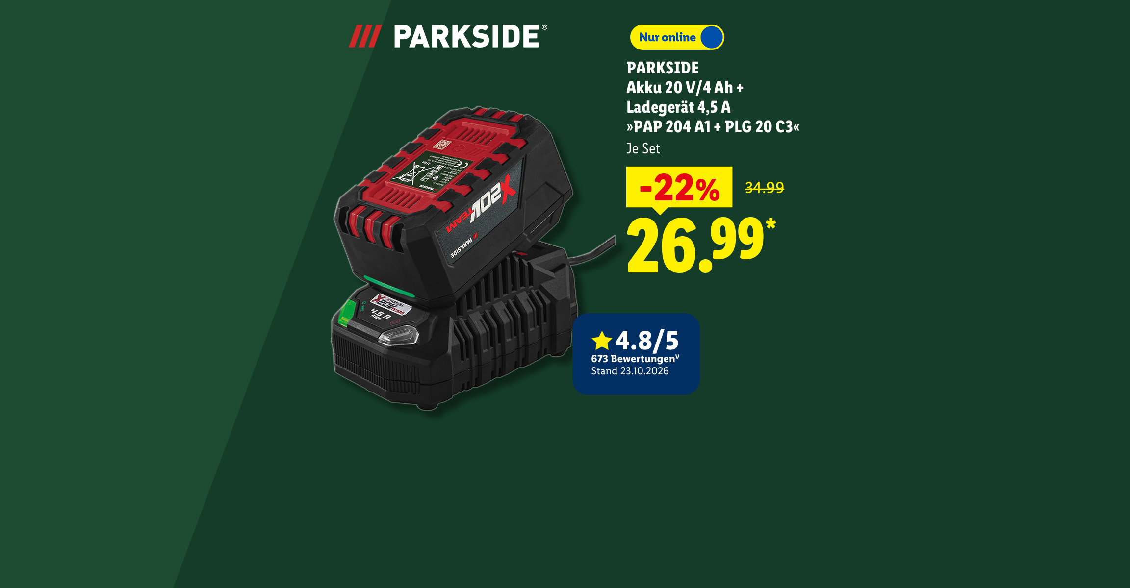 PARKSIDE Akku 20 V/4 Ah + Ladegerät 4,5 A »PAP 204 A1 + PLG 20 C3«, Je Set -22% günstiger, nur online für 26.99 €*. 4.8/5 Sternen (652 Bewertungen, Stand 22.9.2026)