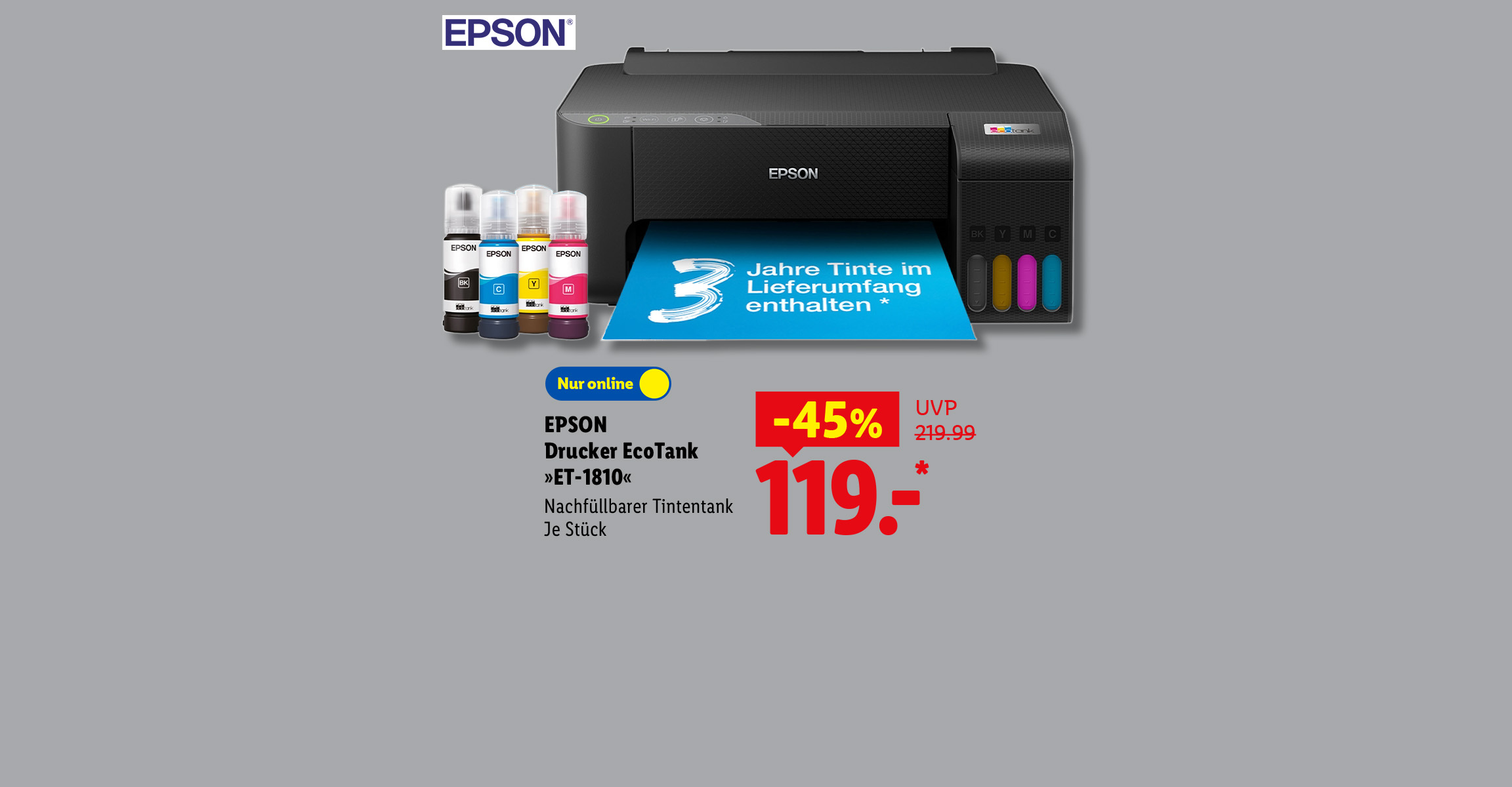 Mit WERO 5€ Gutschein sichern: EPSON Drucker EcoTank »ET-1810«, Nachfüllbarer Tintentank, 3 Jahre Tinte im Lieferumfang enthalten , je Stück -45%, nur online für 119.- €.
