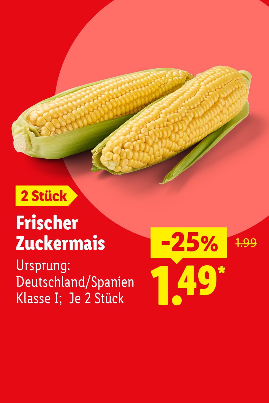 Frischer Zuckermais, 2 Stück, Ursprung Germanland/Spanien, Klasse I, je 2 Stück, -25% reduziert auf 1.49€ (vorher 1.99€).