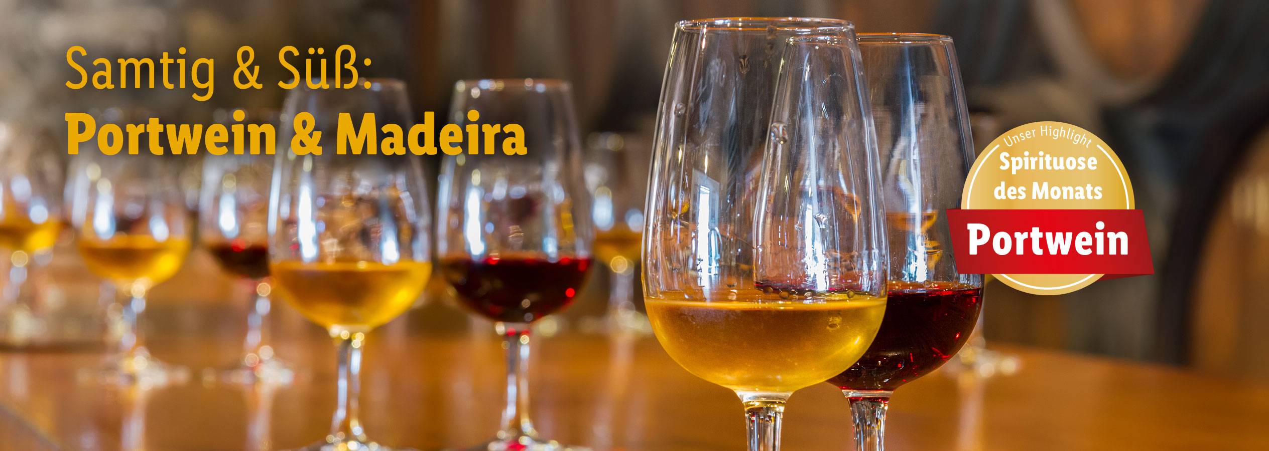 Samtig & Süß: Portwein & Madeira