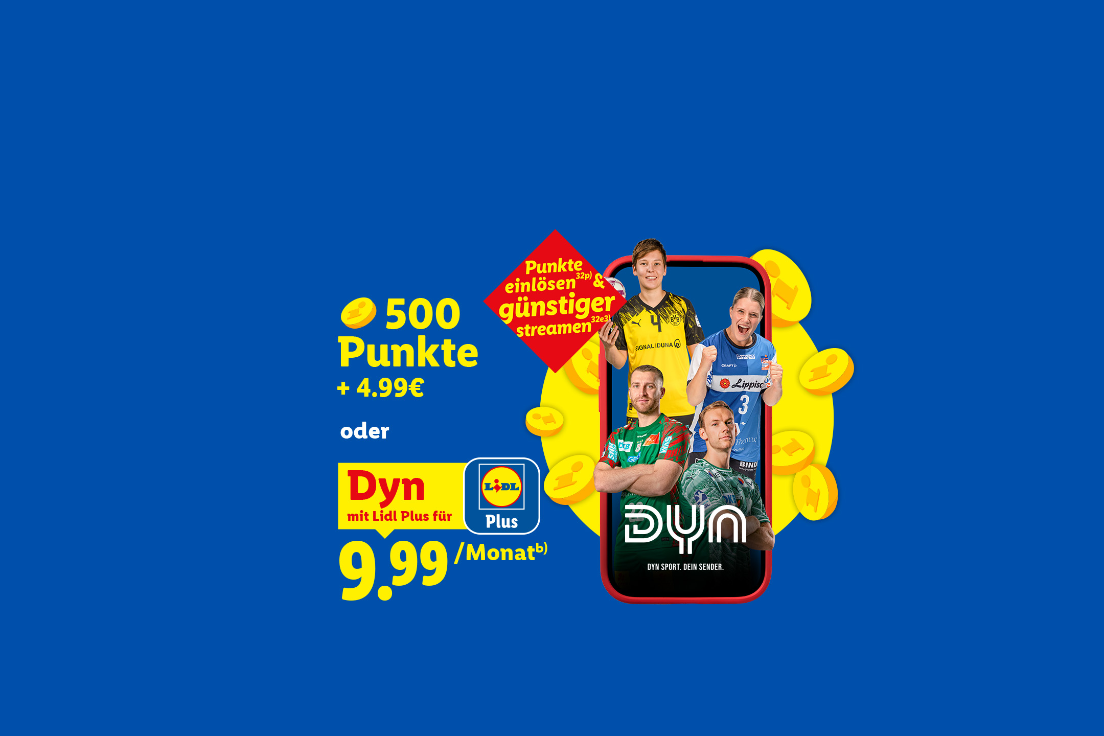 Punkte einlösen & DYN günstiger streamen. 500 Punkte + 4,99 Euro oder mit Lidl Plus für 9,99 Euro im Monat