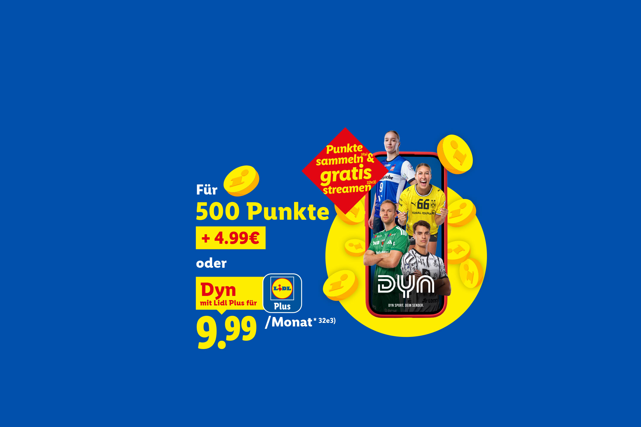 Punkte einlösen (32p) & DYN günstiger streamen (32e3). 500 Punkte + 4,99 Euro oder mit Lidl Plus für 9,99 Euro im Monat (b)